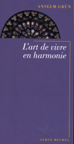 Livre L'art de vivre en harmonie - Anselm Grün (Livre d'occasion) - ISBN 2226154264