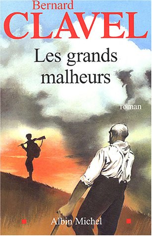 Livre Les grands malheurs - Bernard Clavel (Livre d'occasion) - ISBN 2226155074