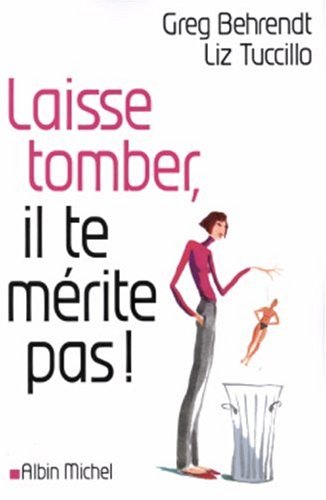 Livre ISBN 2226158715 Laisse tomber, il te mérite pas ! (Greg Behrendt)