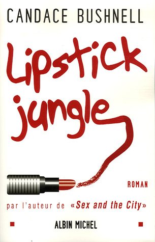 Livre Lipstick jungle - Candace Bushnell (Livre d'occasion) - ISBN 2226173188
