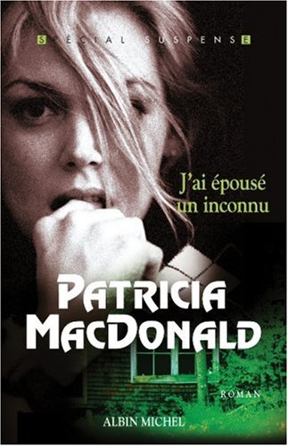 Livre J'ai épousé un inconnu - Patricia MacDonald (Livre d'occasion) - ISBN 2226173447