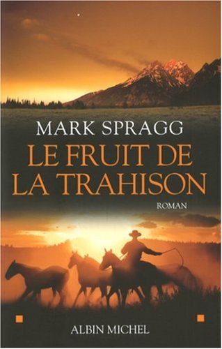 Livre Le fruit de la trahison - Mark Spragg (Livre d'occasion) - ISBN 2226177191