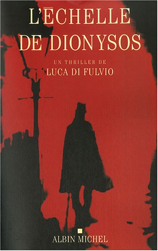 Livre L'échelle de Dionysos - Luca Di Fulvio (Livre d'occasion) - ISBN 222618094X