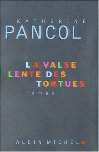 Livre La valse lente des tortues - Katherine Pancol (Livre d'occasion) - ISBN 2226182314