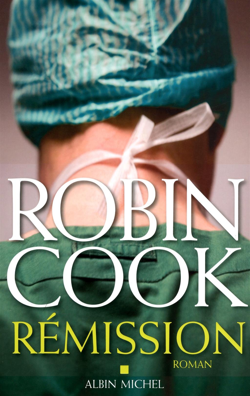 Livre Rémission - Robin Cook (Livre d'occasion) - ISBN 2226221468
