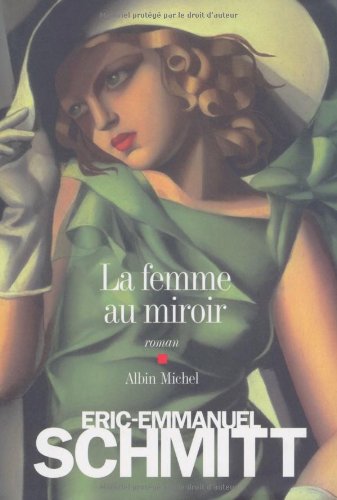 Livre La femme au miroir - Eric-Emmanuel Schmitt (Livre d'occasion) - ISBN 2226229868