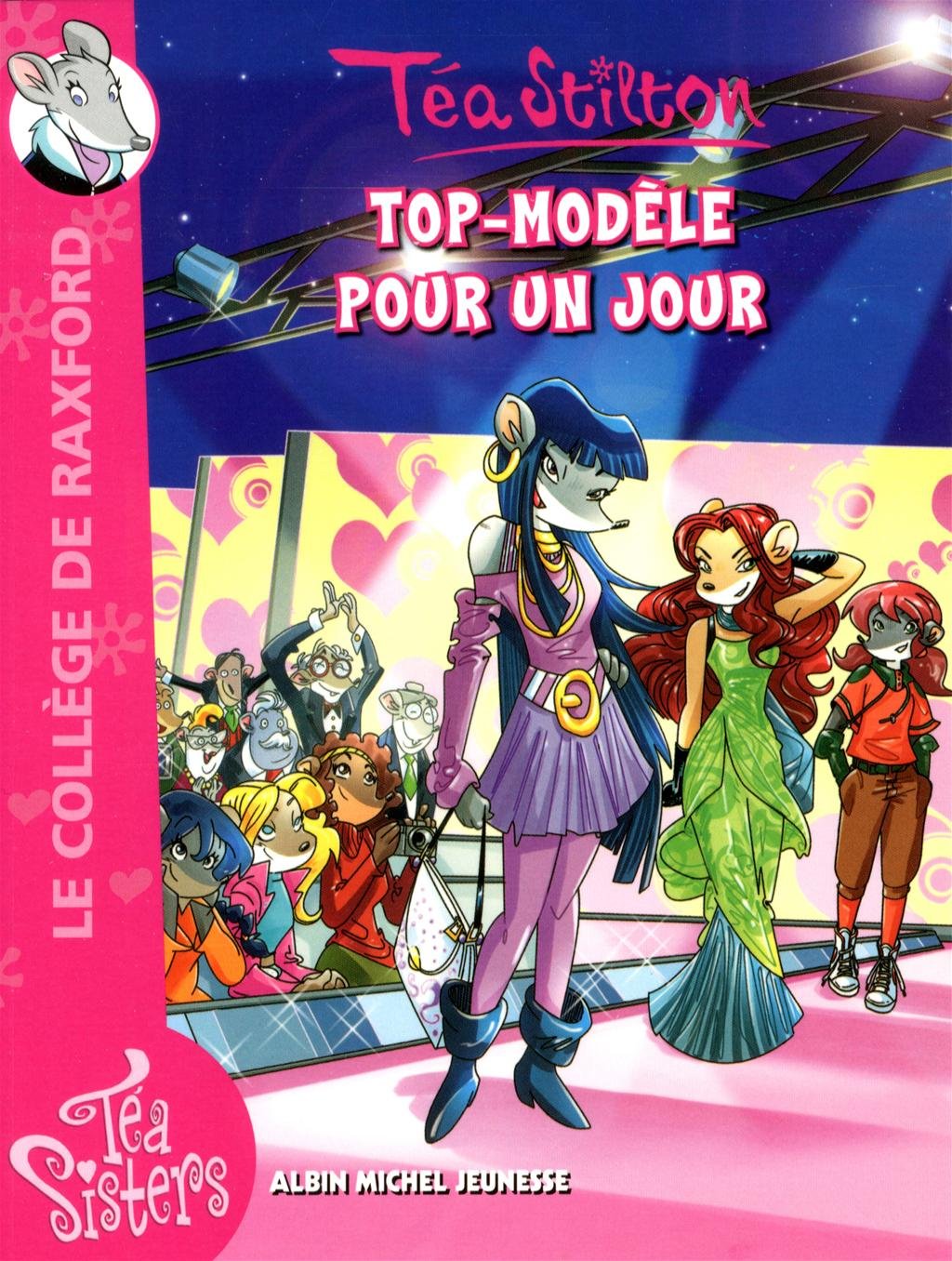 Livre ISBN 2226245928 Téa Stilton (Le collège de Raxford) # 12 : Top-modèle pour un jour (Téa Stilton)