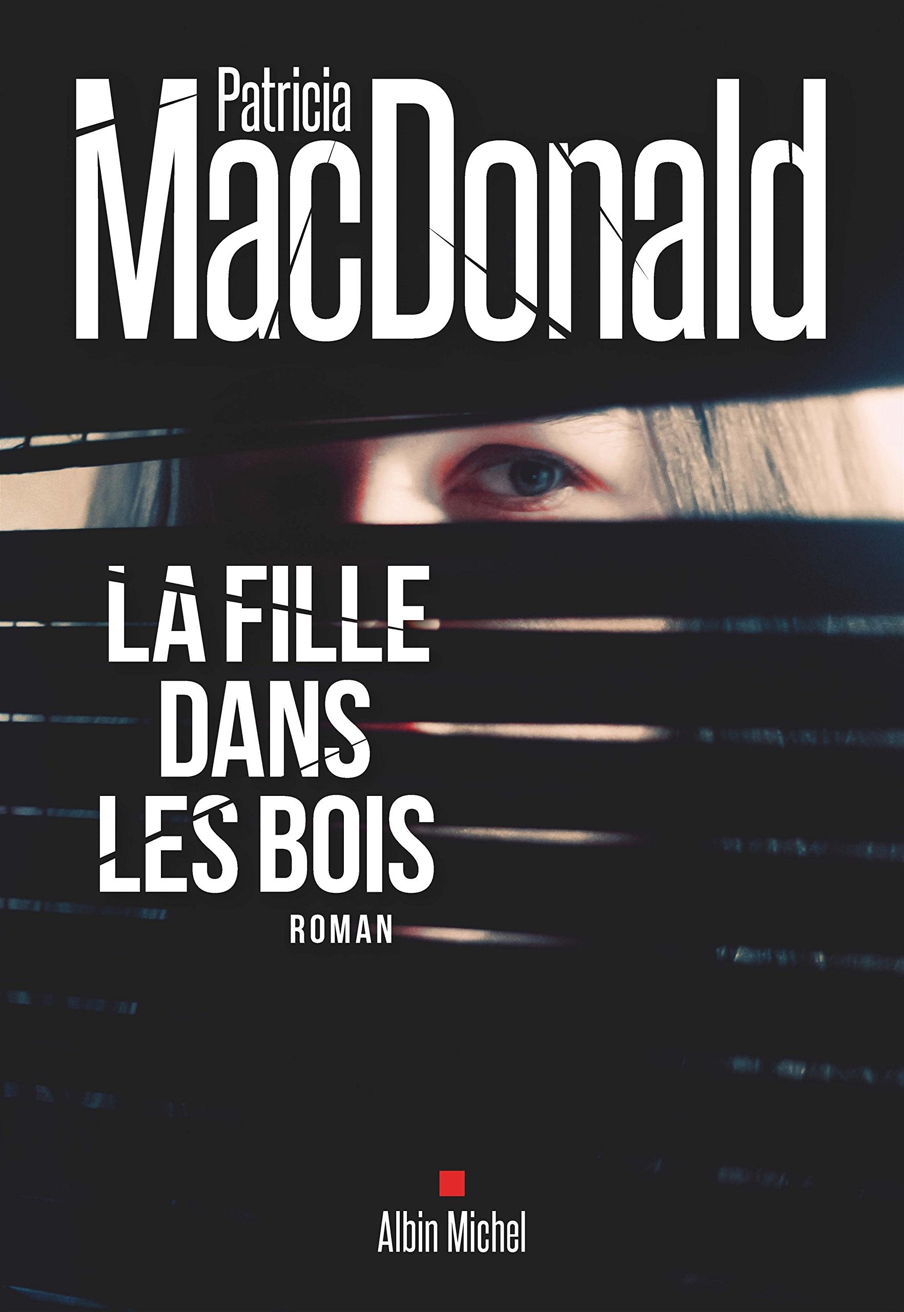 Livre La fille dans les bois - Patricia MacDonald (Livre d'occasion) - ISBN 222640208X