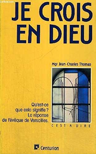 Livre Je crois en Dieu - Mgr Jean-Charles Thomas (Livre d'occasion) - ISBN 2227362022