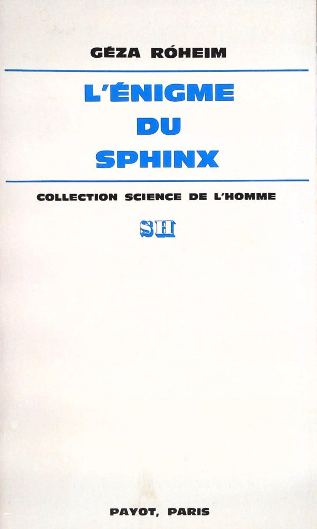 Livre L'énigme du sphinx - Géza Roheim (Livre d'occasion) - ISBN 2228218804