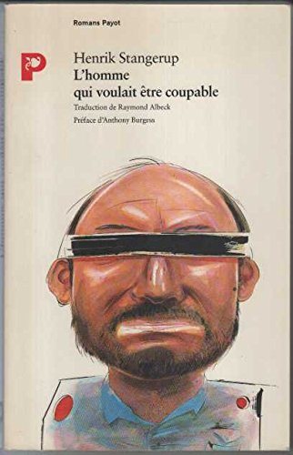 Livre L'homme qui voulair être coupable - Henrik Stangerup (Livre d'occasion) - ISBN 222888104X