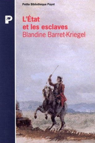 Livre L'État et les esclaves - Blandine Barret-Kriegel (Livre d'occasion) - ISBN 2228881139