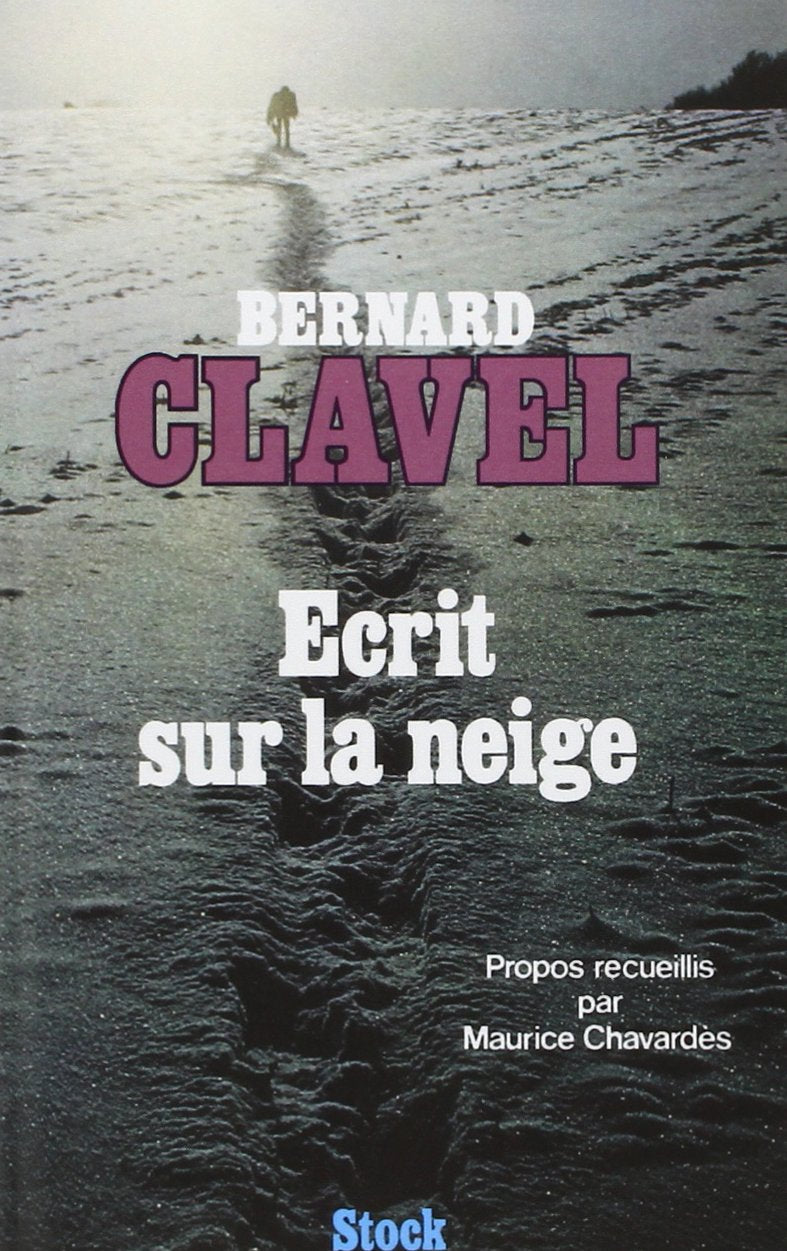 Livre Écrit sur la neige - Bernard Clavel (Livre d'occasion) - ISBN 2234006074