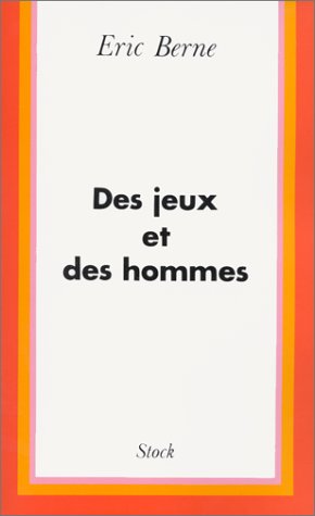Livre Des jeux et des hommes - Éric Berne (Livre d'occasion) - ISBN 2234017661