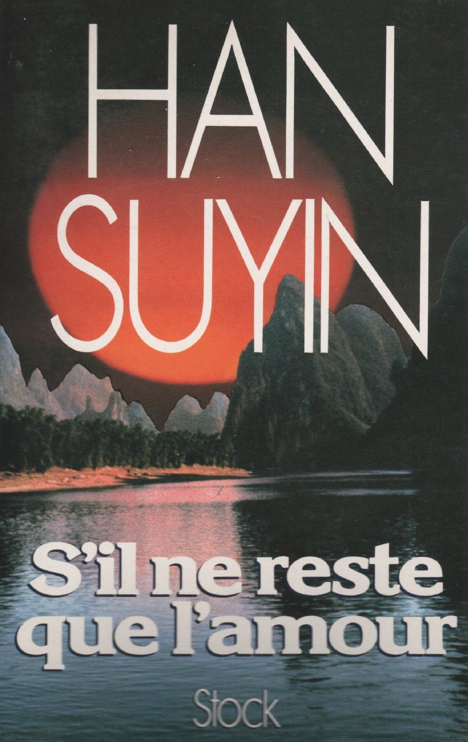 Livre S'il ne reste que l'amour - Han Suyin (Livre d'occasion) - ISBN 2234019796