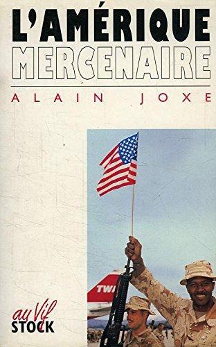Livre L'Amérique mercenaire - Alain Joxe (Livre d'occasion) - ISBN 223402501X
