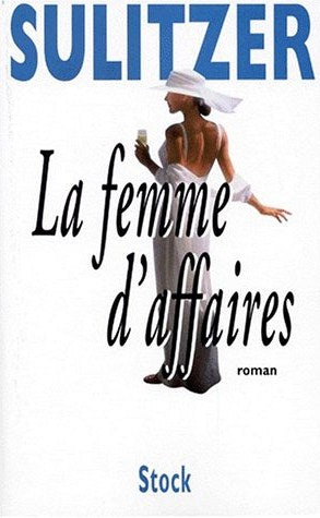 Livre La femme d'affaires - Paul-Loup Sulitzer (Livre d'occasion) - ISBN 2234050618