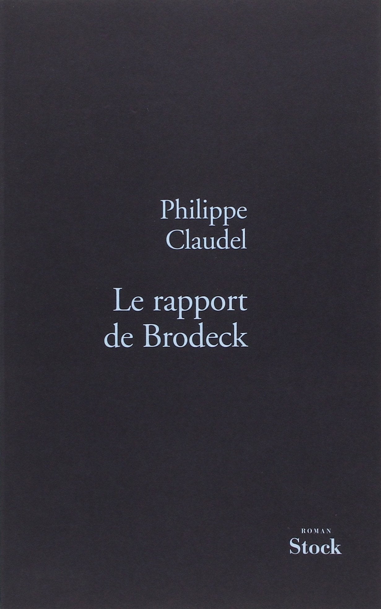 Livre Le rapport de Brodeck (Philippe Claudel) (Livre neuf) - ISBN 2234057736
