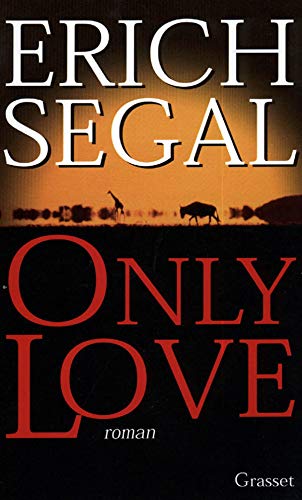 Only love (FR) - Erich Segal