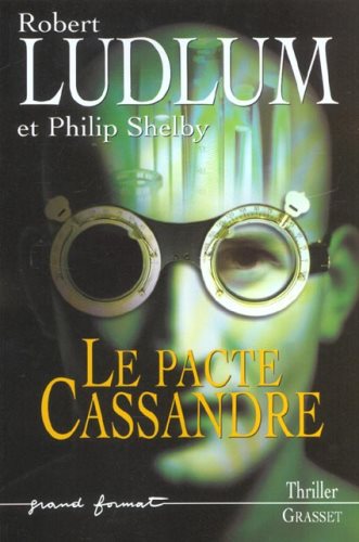 Livre Le pacte Cassandre - Robert Ludlum (Livre d'occasion) - ISBN 2246600413