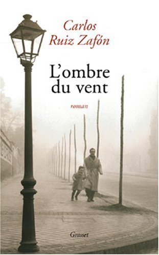 L'ombre du vent - Carlos Ruiz Zafón