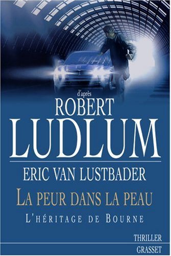 Livre La peur dans la peau : L'héritage de Bourne (Robert Ludlum) (Livre d'occasion) - ISBN...