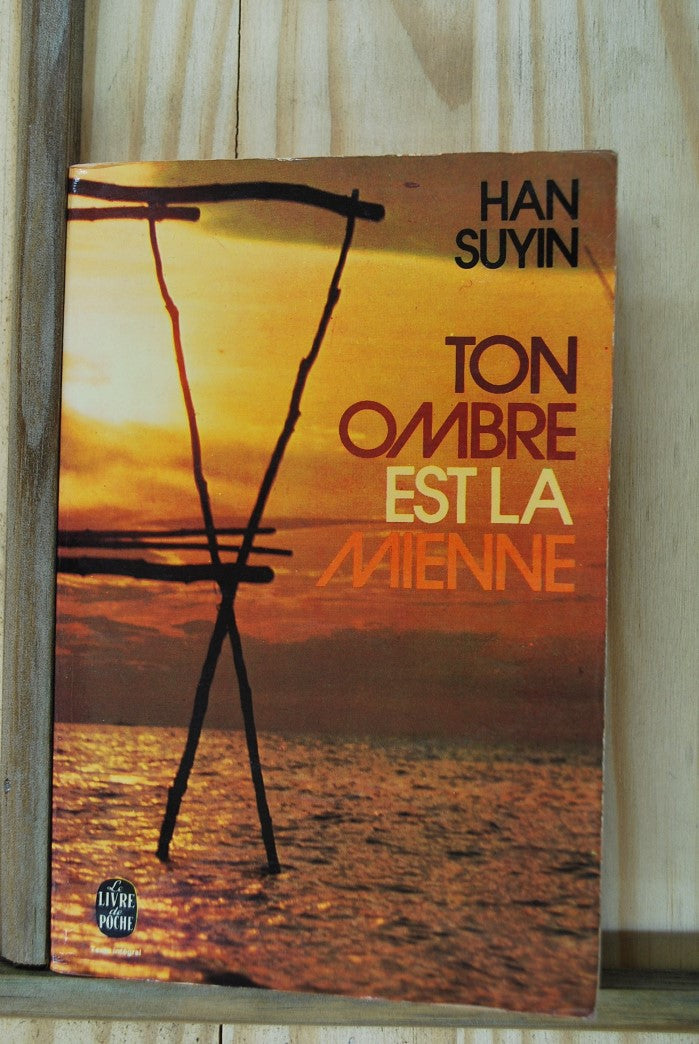 Livre Ton ombre est la mienne - Han Suyin (Livre d'occasion) - ISBN 2253010642