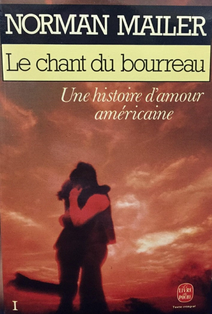 Livre Le chant du bourreau : une histoire d'amour américaine - Norman Mailer (Livre d'occasion) -...