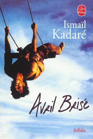 Livre Avril brisé - Ismail Kadaré (Livre d'occasion) - ISBN 2253033162