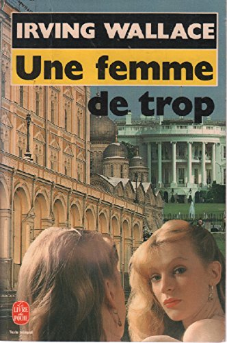 Livre Une femme de trop - Irving Wallace (Livre d'occasion) - ISBN 2253038261