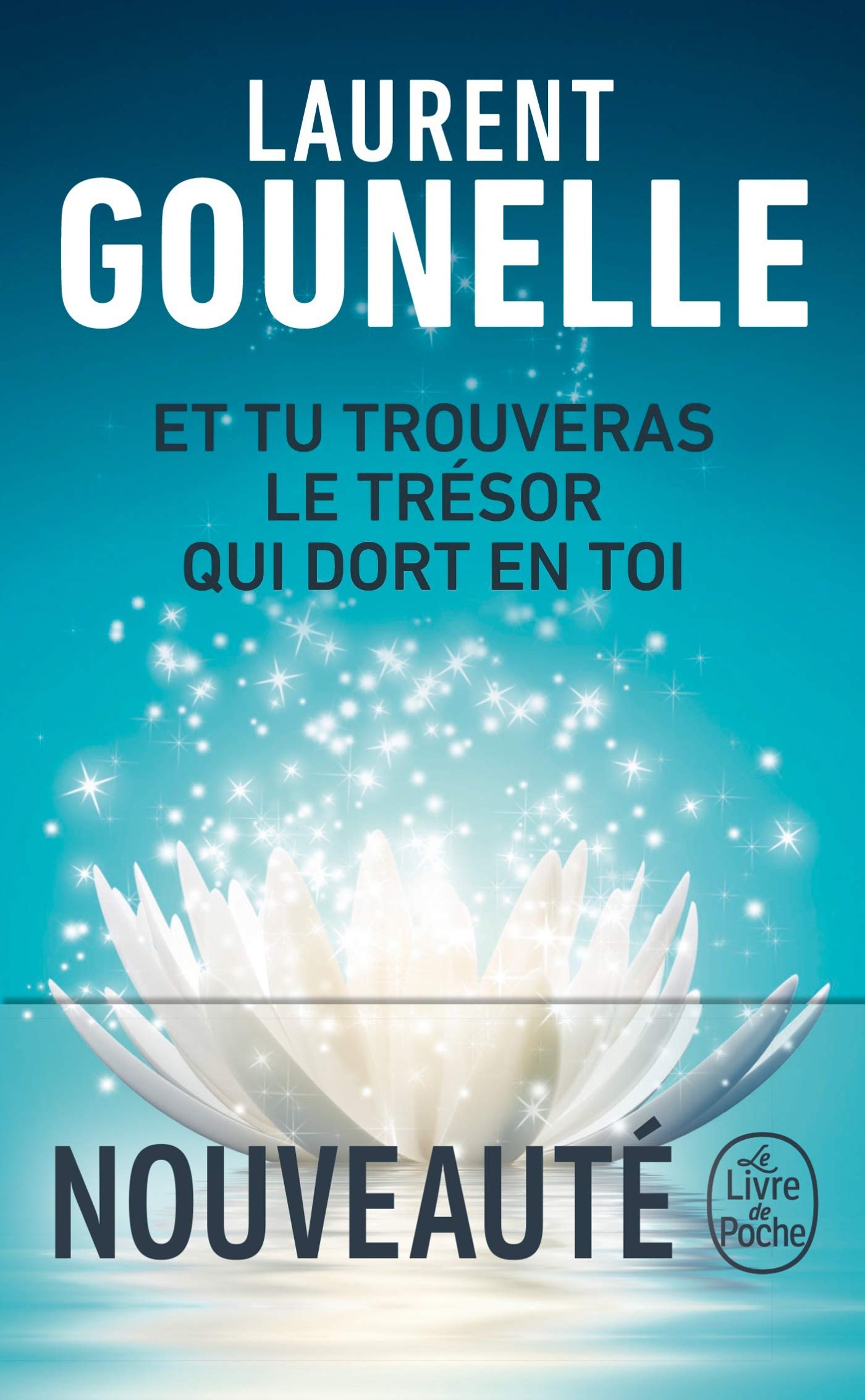 Livre ISBN 2253071420 Et tu trouveras le trésor qui dort en toi (Laurent Gounelle)