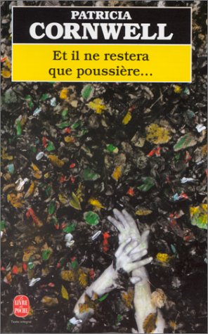 Livre Et il ne restera que poussière - Patricia Cornwell (Livre d'occasion) - ISBN 2253076384