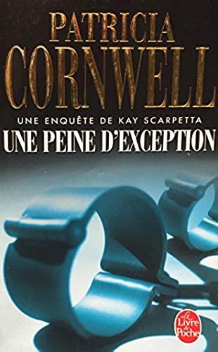 Livre Une peine d'exception : Une enquête de Kay Scarpetta - Patricia Cornwell (Livre d'occasion)...