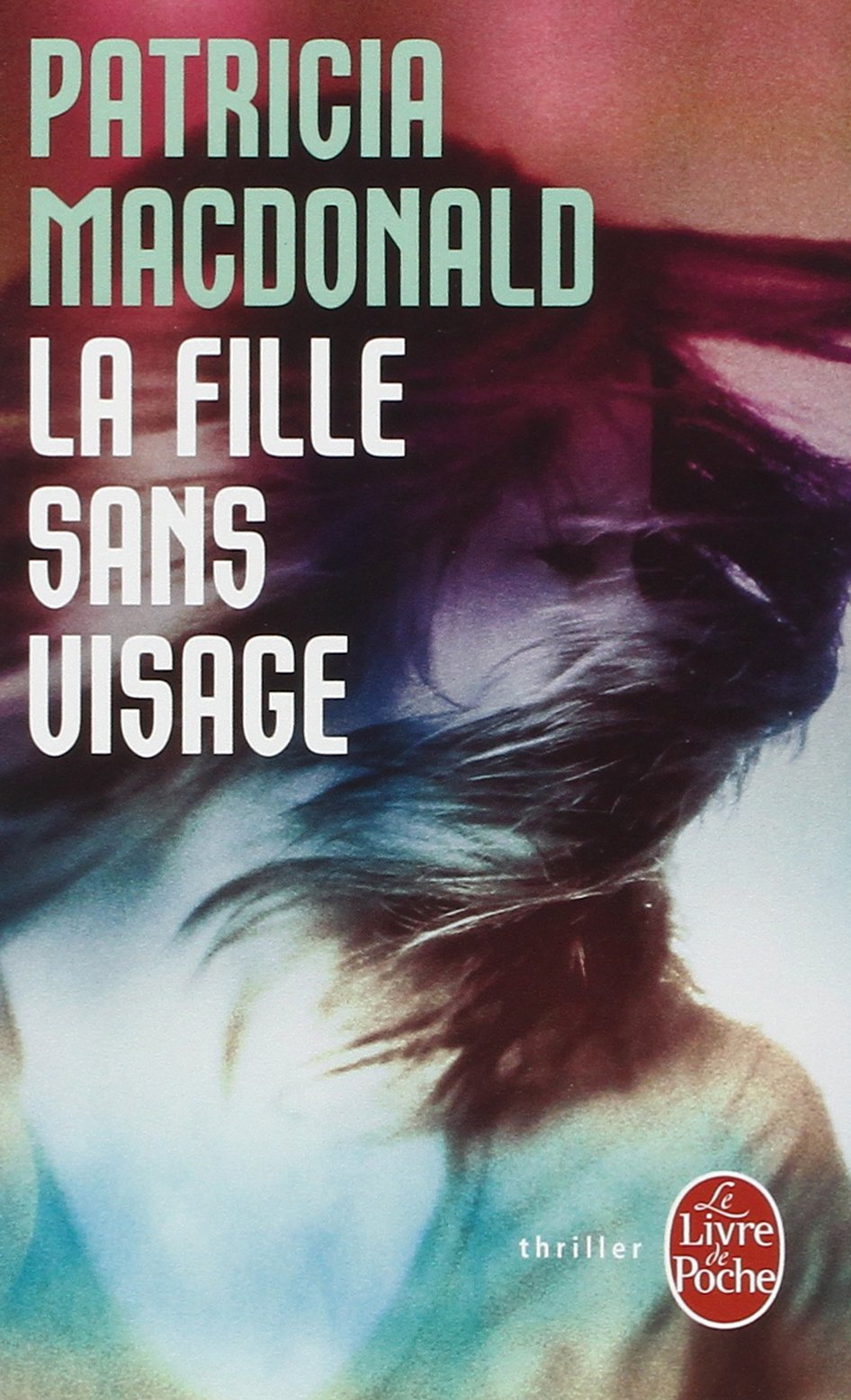 Livre La fille sans visage (Patricia MacDonald) (Livre d'occasion) - ISBN 225312043X
