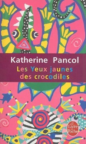 Livre Les yeux jaunes des crocrodiles - Katherine Pancol (Livre d'occasion) - ISBN 2253121207