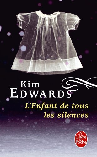 Livre L'enfant de tous les silences - Kim Edwards (Livre d'occasion) - ISBN 2253133299