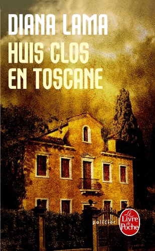 Huis clos en toscane - Diana Lama