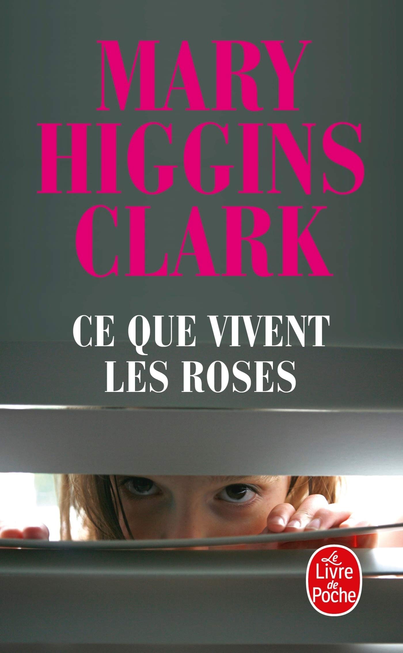 Ce que vivent les roses - Mary Higgins Clark