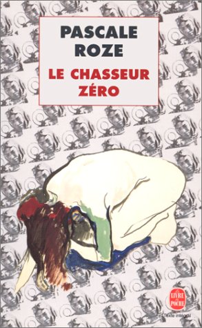 Livre La chasseur zéro - Pascale Roze (Livre d'occasion) - ISBN 2253144207