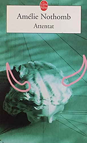 Livre Attentat - Amélie Nothomb (Livre d'occasion) - ISBN 2253146889