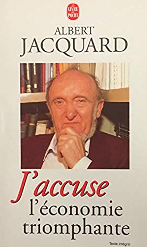 Livre J'accuse l'économie triomphante - Albert Jacquart (Livre d'occasion) - ISBN 2253147753
