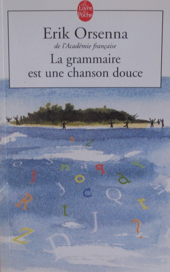 Livre La grammaire est une chanson douce - Erik Orsenna (Livre d'occasion) - ISBN 2253149101