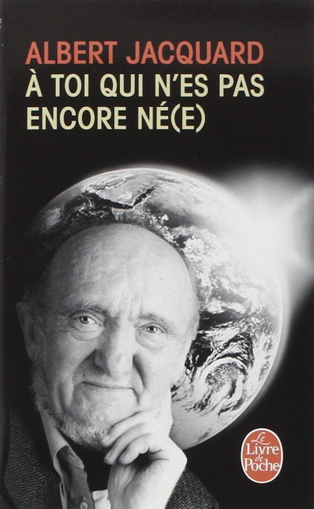 Livre À toi qui n'est pas encore né(e) - Albert Jacquard (Livre d'occasion) - ISBN 2253152137