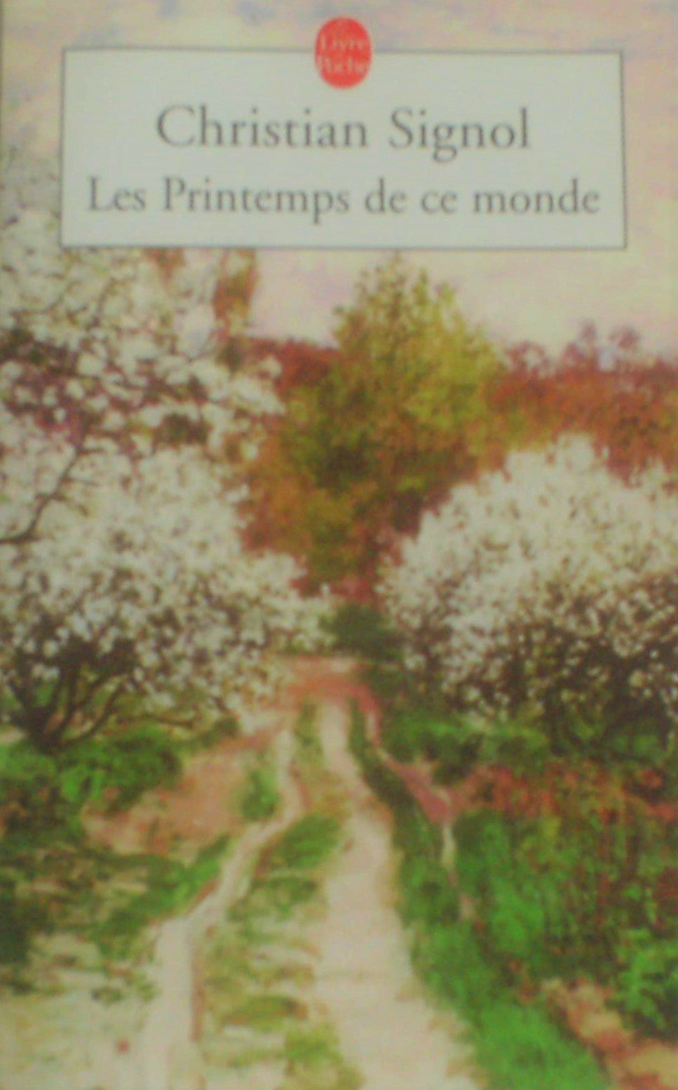 Livre Les printemps de ce monde - Christian Signol (Livre d'occasion) - ISBN 2253154156