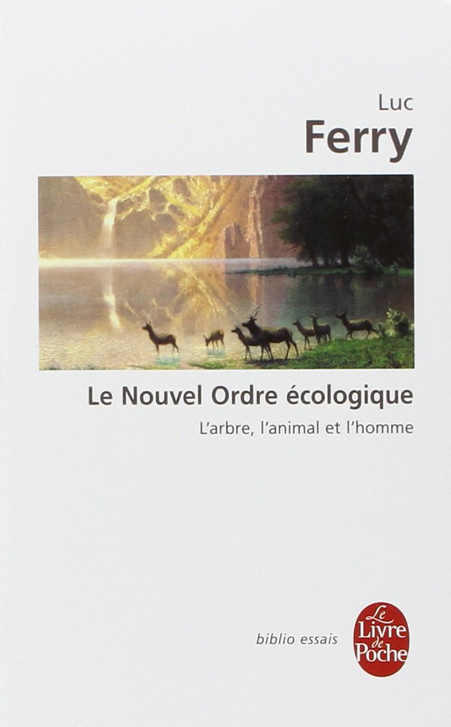 Livre ISBN 2253943363 Le nouvel ordre écologique : L'arbre, l'animal et l'homme (Luc Ferry)