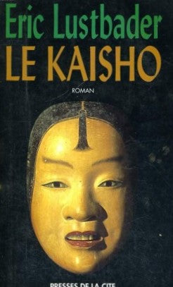 Livre Le Kaisho - Eric Lustbader (Livre d'occasion) - ISBN 2258001501