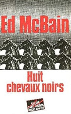 Livre Huit chevaux noirs - Ed McBain (Livre d'occasion) - ISBN 2258018218