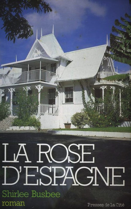 Livre La rose d'Espagne - Shirlee Busbee (Livre d'occasion) - ISBN 2258019249