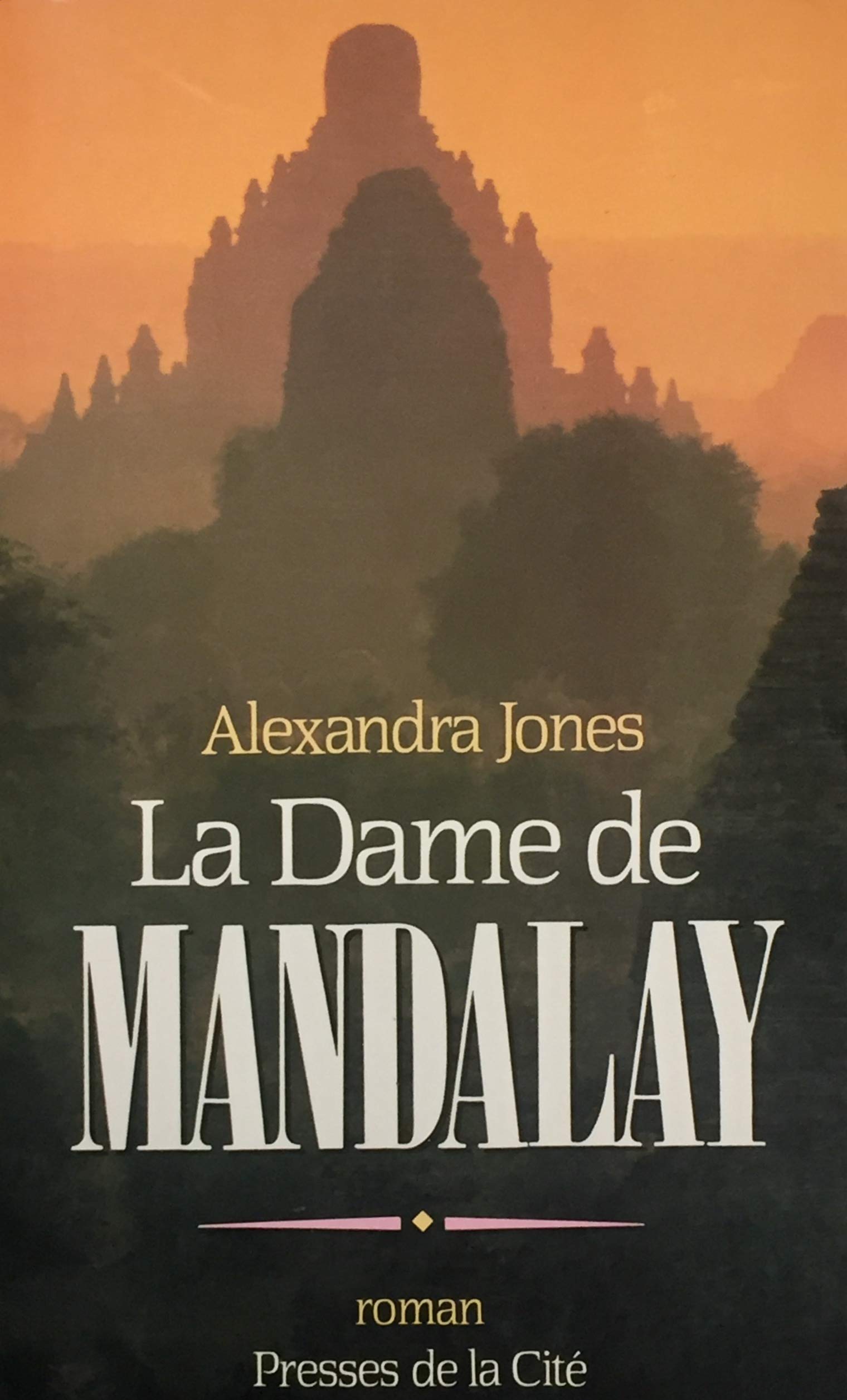Livre La dame de Mandalay - Alexandra Jones (Livre d'occasion) - ISBN 2258027446