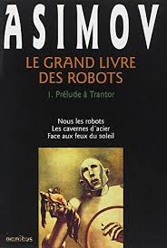 Le grand livre des robots # 1 : Prélude à Trantor - Isaac Asimov